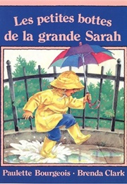 Les Petites Bottes De La Grande Sarah (Paulette Bourgeois)