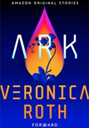 Ark (Veronica Roth)