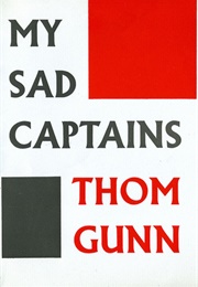 My Sad Captains (Thom Gunn)