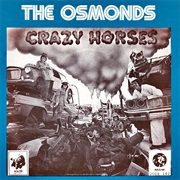 The Osmonds, Crazy Horses