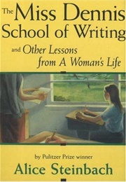 The Miss Dennis School of Writing (Alice Steinbach)