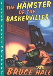 Hamster of the Baskerville&#39;s (Bruce Hale)