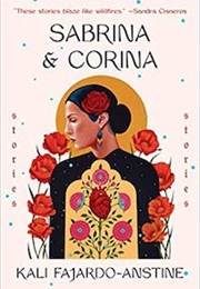 Sabrina &amp; Corina (Kali Fajardo-Anstine)