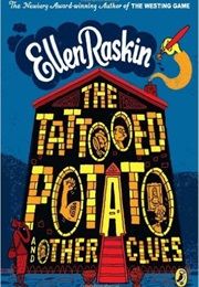 The Tattooed Potato and Other Clues (Ellen Raskin)