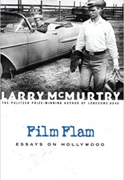 Film Flam: Essays on Hollywood (Larry McMurtry)