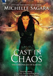 Cast in Chaos (Michelle Sagara)