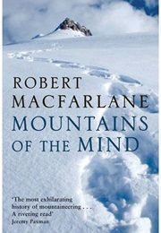 Mountains of the Mind: A History of a Fascination (Robert MacFarlane)