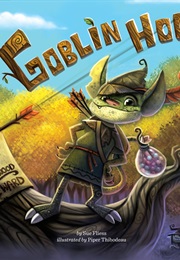 Goblin Hood (Sue Fliess)