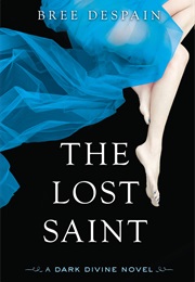 The Lost Saint (Bree Despain)