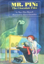 Mr. Pin: The Chocolate Files (Mary Elise Monsell)