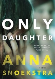 Only Daugher (Anna Snoekstra)