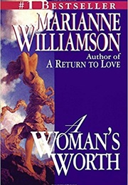 A Woman's Worth (Marianne Williamson)