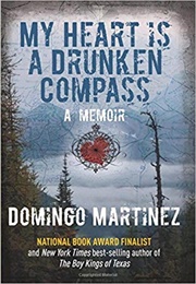 My Heart Is a Drunken Compass (Domingo Martinez)