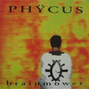 Phÿcus - Brainmower
