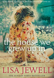 The House We Grew Up in (Lisa Jewell)