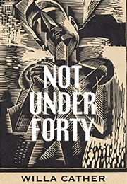 Not Under Forty (Willa Cather)