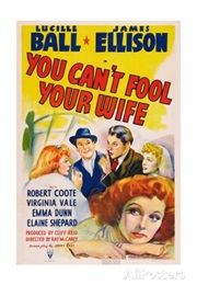 You Can't Fool Your Wife (1940)