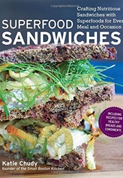 Superfood Sandwiches (Katie Chudy)