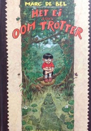 Het Ei Van Oom Trotter (Marc De Bel)