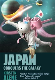 Japan Conquers the Galaxy (Kirsten Alene)