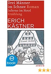 Drei Männer Im Schnee (Kästner, Erich)