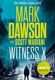 Witness X (Mark Dawson)