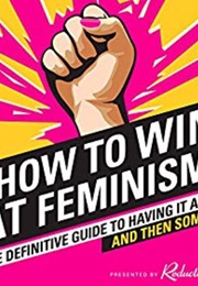How to Win at Feminism (Reductress)