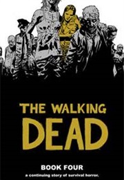 The Walking Dead, Book Four (Robert Kirkman)