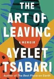 The Art of Leaving: A Memoir (Ayelet Tsabari)