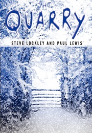 The Quarry (Steve Lockley & Paul Lewis)