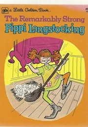 The Remarkably Strong Pippi Longstocking (Cecily Hogan, Astrid Lindgren)