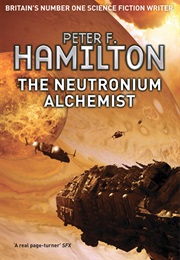 The Neutronium Alchemist (Peter F. Hamilton)