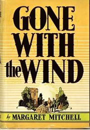 Gone With the Wind (Margaret Mitchell)