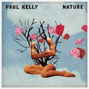 Nature - Paul Kelly