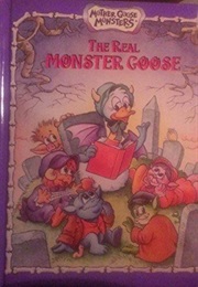 The Real Monster Goose (McClanahan Book Company)