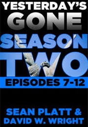 Yesterday&#39;s Gone Season 2 (Sean Platt)