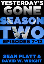 Yesterday's Gone Season 2 (Sean Platt)