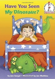 Have You Seen My Dinosaur? (Jon Surgal and Joe Mathieu)