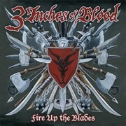 Fire Up the Blades - 3 Inches of Blood