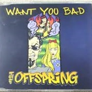 Want You Bad (The Offspring)