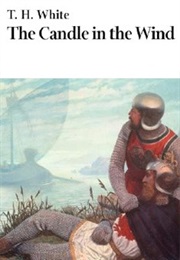 The Candle in the Wind (T H White)