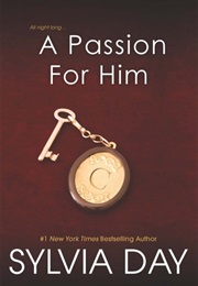 A Passion for Him (Sylvia Day)