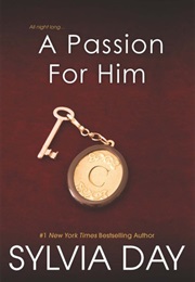 A Passion for Him (Sylvia Day)