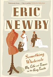Something Wholesale (Eric Newby)