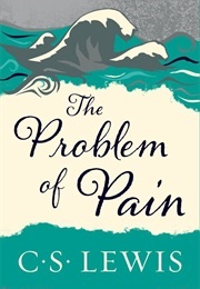 The Problem of Pain (C.S. Lewis)