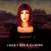 Cher - Dov'è L'amore"