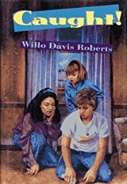 Caught! (Willo Davis Roberts)