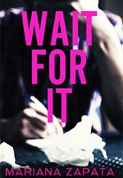 Wait for It (Mariana Zapata)