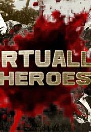 Virtually Heroes