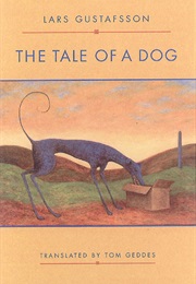 The Tale of a Dog (Lars Gustafsson)